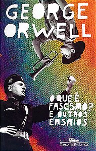 Livro o que é Fascismo? e Outros Ensaios Autor Orwell, George (2018) [seminovo]