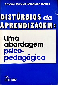 Livro Distúrbios de Aprendizagem: Uma Abordagem Psico-pedagógica Autor Morais, Antóinio Manual Pamplona [usado]