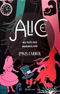 Livro Alice no País das Maravilhas Autor Carroll, Lewis (2021) [seminovo]