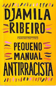 Livro Pequeno Manual Antirracista Autor Ribeiro, Djamila (2021) [seminovo]