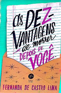 Livro as Dez Vantagens de Morrer Depois de Você Autor Lima, Fernanda de Castro (2019) [seminovo]