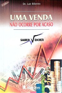Livro Uma Venda Não Ocorre por Acaso Autor Ribeiro, Dr. Lair (2004) [usado]
