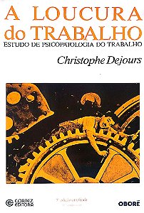 Livro a Loucura do Trabalho Autor Dejours, Christophe (2013) [seminovo]