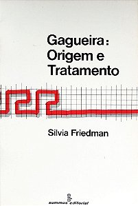 Livro Gagueira: Origem e Tratamento Autor Friedman, Silvia (1986) [usado]