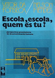 Livro Escola, Escola, Quem És Tu? Autor Fonseca, Vitor da (1987) [usado]