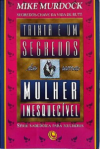 Livro Trinta e um Segredos de Uma Mulher Inesquecível Autor Mudock, Mike (2009) [usado]