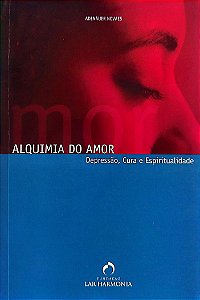 Livro Alquimia do Amor Autor Novaes, Adenáuer (2004) [seminovo]