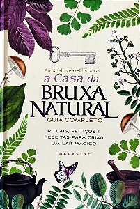 Livro a Casa da Bruxa Natural: Guia Completo Autor Murtphy-hiscock, Arin (2022) [seminovo]