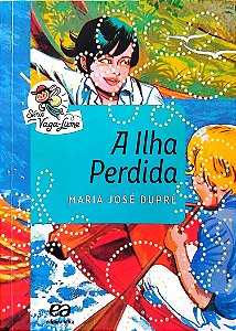 Livro a Ilha Perdida (série Vaga-lume) Autor Dupré, Maria José (2018) [seminovo]