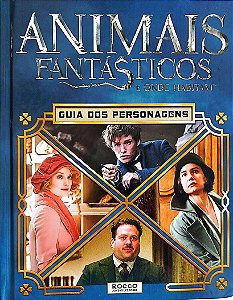 Livro Animais Fantásticos e onde Habitam: Guia dos Personagens Autor Kogge, Michael (2016) [seminovo]