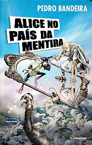 Livro Alice no País da Mentira Autor Bandeira, Pedro (2019) [seminovo]