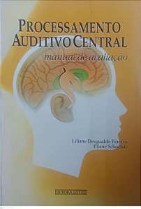 Livro Processamento Auditivo Central: Manual de Avaliação Autor Pereira, Liliane Desgualdo (1997) [usado]