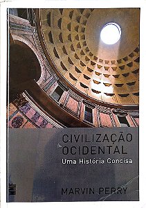 Livro Civilização Ocidental: Uma História Concisa Autor Perry, Marvin (2021) [usado]