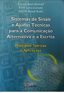 Livro Sistemas de Sinais e Ajudas Técnicas para a Comunicação Alternativa e a Escrita Autor Almirall, Carme Basil (2003) [usado]