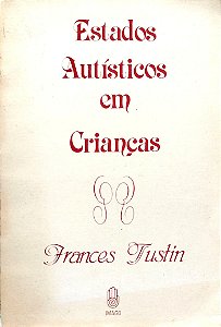 Livro Estados Autísticos em Crianças Autor Tustin, Frances (1984) [usado]