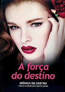 Livro a Força do Destino Autor Castro, Mônica de (2016) [usado]