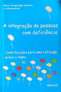 Livro a Integração de Pessoas com Deficiência Autor Mantoan, Maria Teresa Eglér (1997) [usado]