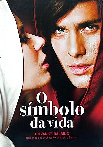 Livro o Símbolo da Vida Autor Balbino, Gilvanize (2015) [seminovo]