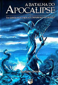 Livro a Batalha do Apocalipse Autor Spohr, Eduardo (2011) [seminovo]