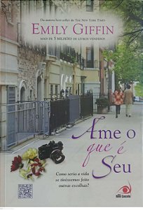 Livro Ame o que é seu Autor Giffin, Emily (2012) [usado]