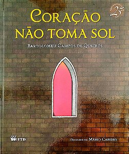 Livro Coraçao Nao Toma Sol Autor Queirós, Bartolomeu Campos de (2011) [seminovo]