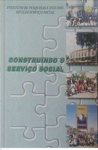 Livro Construindo o Serviço Social Autor Desconhecido (1999) [usado]
