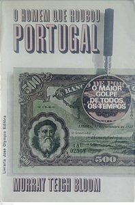Livro o Homem que Roubou Portugal Autor Bloom, Murray Teigh (1967) [usado]
