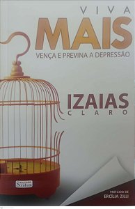 Livro Viva Mais: Vença e Previna a Depressão Autor Claro, Izaias (2012) [usado]