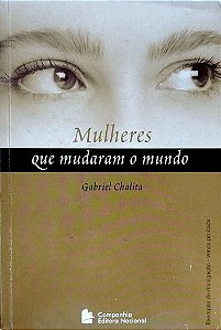 Livro Mulheres que Mudaram o Mundo Autor Chalita, Gabriel (2007) [usado]