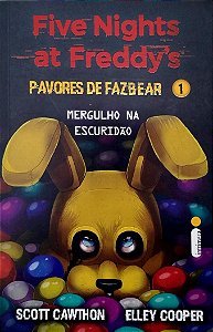 Livro Mergulho na Escuridão: Pavores de Fazbear 1 - Five Nights At Freddy''s Autor Cawthon, Scott (2024) [seminovo]