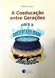 Livro a Coeducação entre Gerações para a Sustentabilidade Autor Dominguez, Bel (2021) [seminovo]