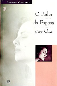 Livro o Poder da Esposa que Ora Autor Omartian, Stormie (1999) [seminovo]