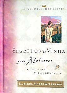 Livro Segredos da Vinha para Mulheres Autor Wilkinson, Darlene Marie (2004) [seminovo]