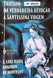 Livro Tratado da Verdadeira Devoção À Santíssima Virgem Autor Monfort, São Luís Maria Grignion de (2001) [usado]