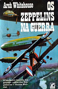 Livro os Zepellins na Guerra Autor Whitehouse, Arch [usado]
