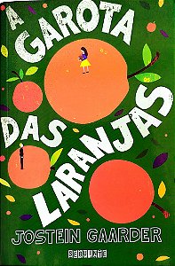 Livro a Garota das Laranjas Autor Gaarder, Jostein (2014) [seminovo]