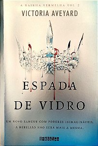 Livro Espada de Vidro - a Rainha Vermelha 2 Autor Aveyard, Victoria (2016) [seminovo]