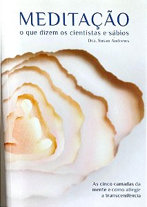 Livro Meditação: o que Dizem os Cientistas e os Sábios Autor Andrews, Susan (2018) [seminovo]