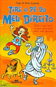Livro Tire o Pé do Meu Direito Autor Andrade, Tiago de Melo (2014) [seminovo]
