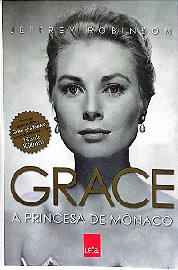 Livro Grace: a Princesa de Mônaco Autor Robinson, Jeffrey (2014) [usado]