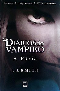 Livro a Fúria - Diários do Vampiro 3 Autor Smith, L. J. (2016) [seminovo]