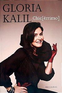 Livro Chic[érrimo] Autor Kalil, Glória (2008) [seminovo]