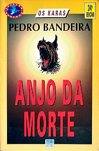 Livro Anjo da Morte - os Karas Autor Bandeira, Pedro (1994) [usado]