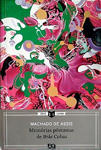 Livro Memórias Póstumas de Brás Cubas Autor Assis, Machado de (2009) [seminovo]