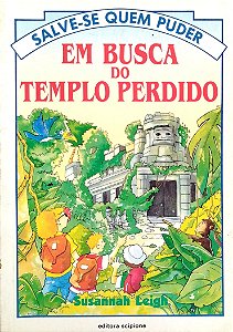 Livro em Busca do Templo Perdido - Salve-se Quem Puder Autor Leigh, Susannah (1994) [usado]