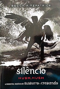Livro Silêncio - Hush, Hush Autor Fitzpatrick, Becca (2013) [seminovo]