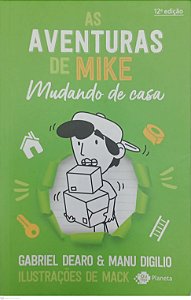Livro Mudando de Casa - as Aventuras de Mike 3 Autor Dearo, Gabriel (2024) [usado]