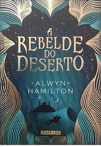 Livro a Rebelde do Deserto Autor Hamilton, Alwyn (2016) [seminovo]