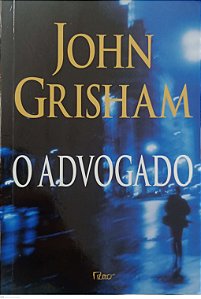 Livro o Advogado Autor Grisham, John (1998) [usado]