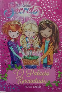 Livro o Palácio Encantado - o Reino Secreto 1 Autor Banks, Rosie (2016) [seminovo]